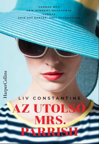 Liv Constantine: Az utolsó Mrs. Parrish 